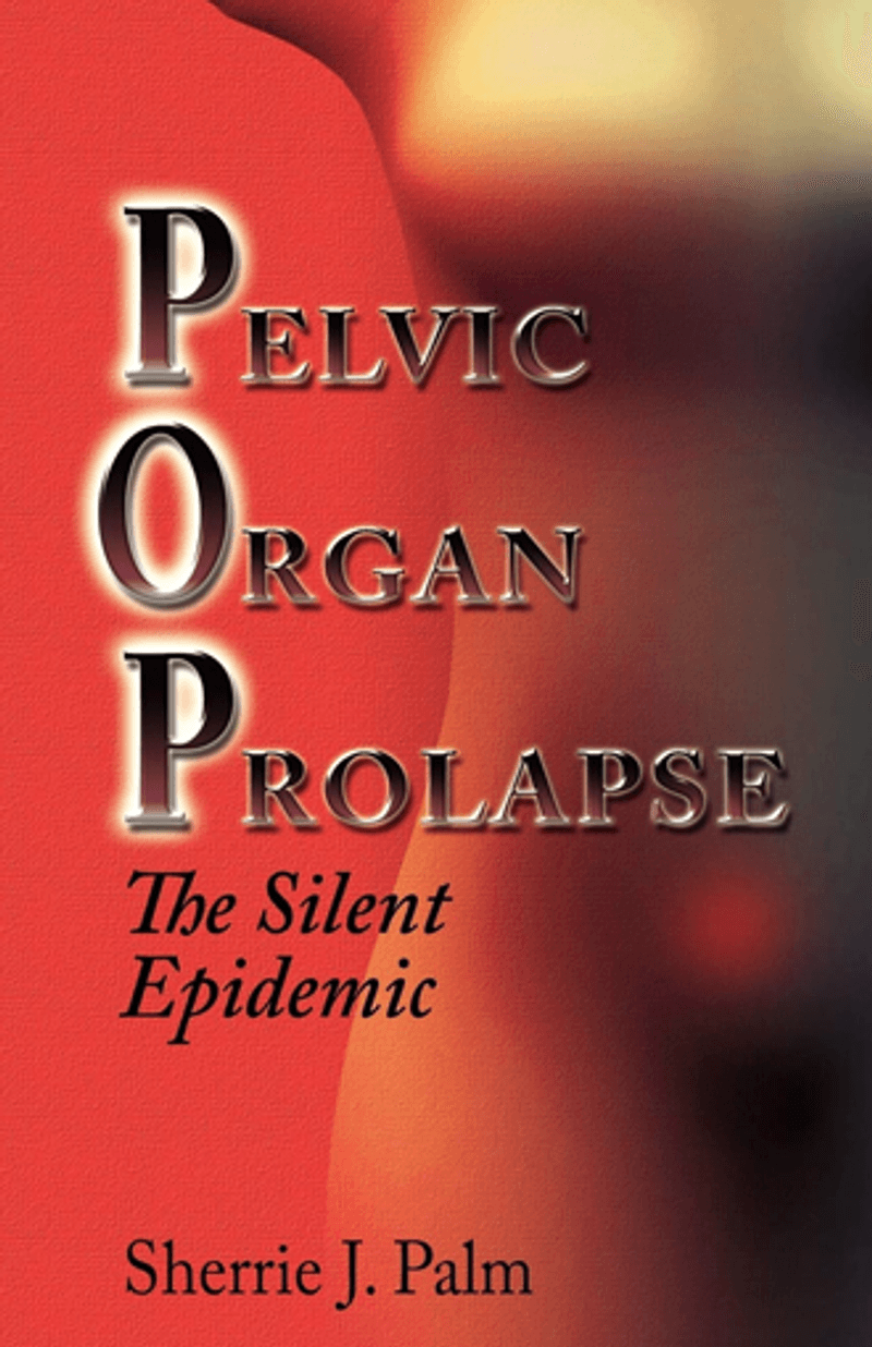Pelvic Organ Prolapse - Sherrie Palm