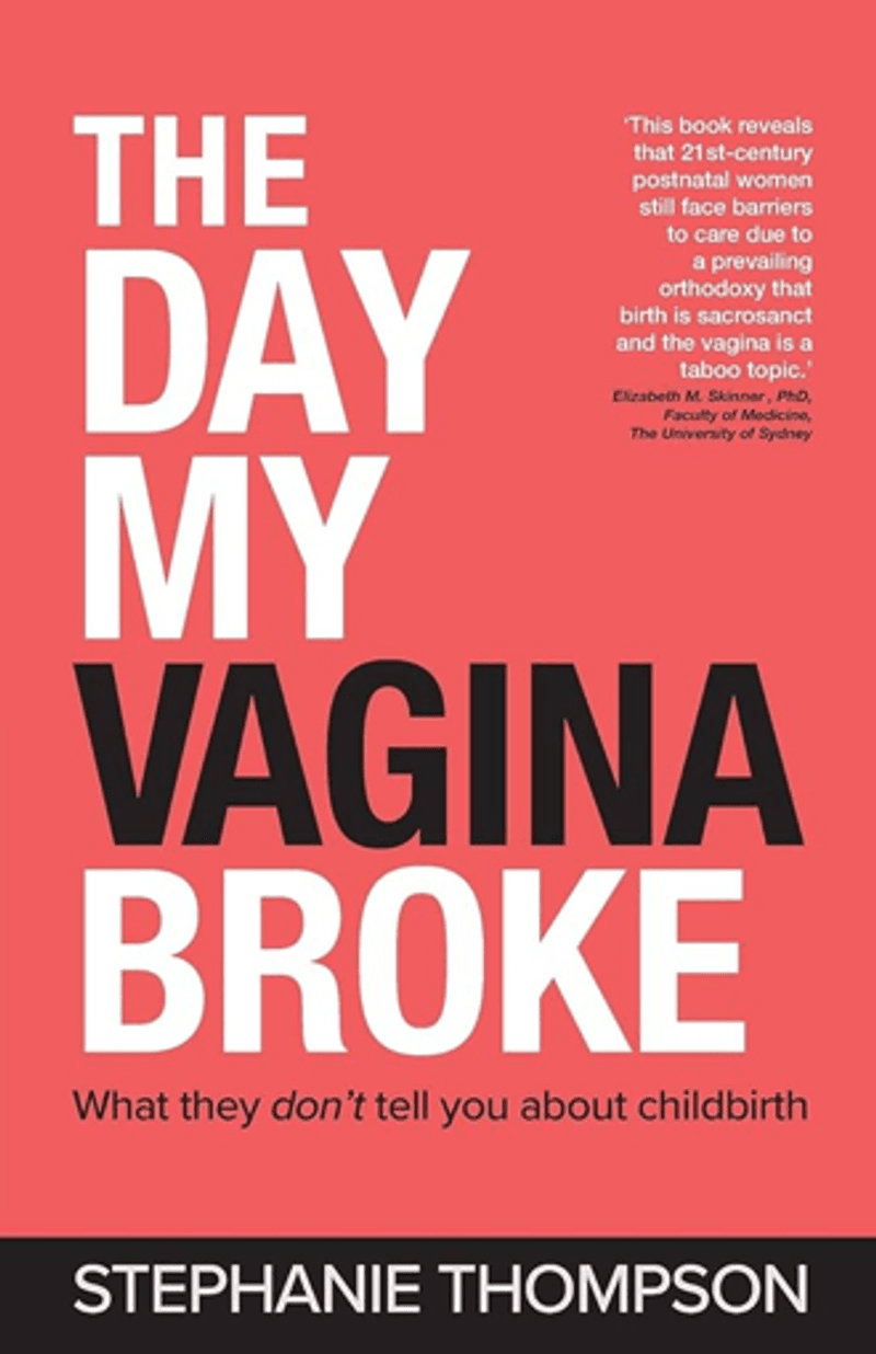 The Day My Vagina Broke - Stephanie Thompson